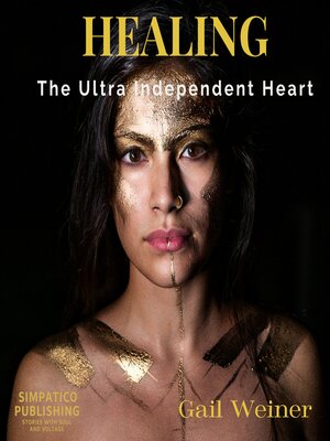 cover image of Healing the Ultra Independent Heart